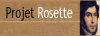 Le Projet Rosette