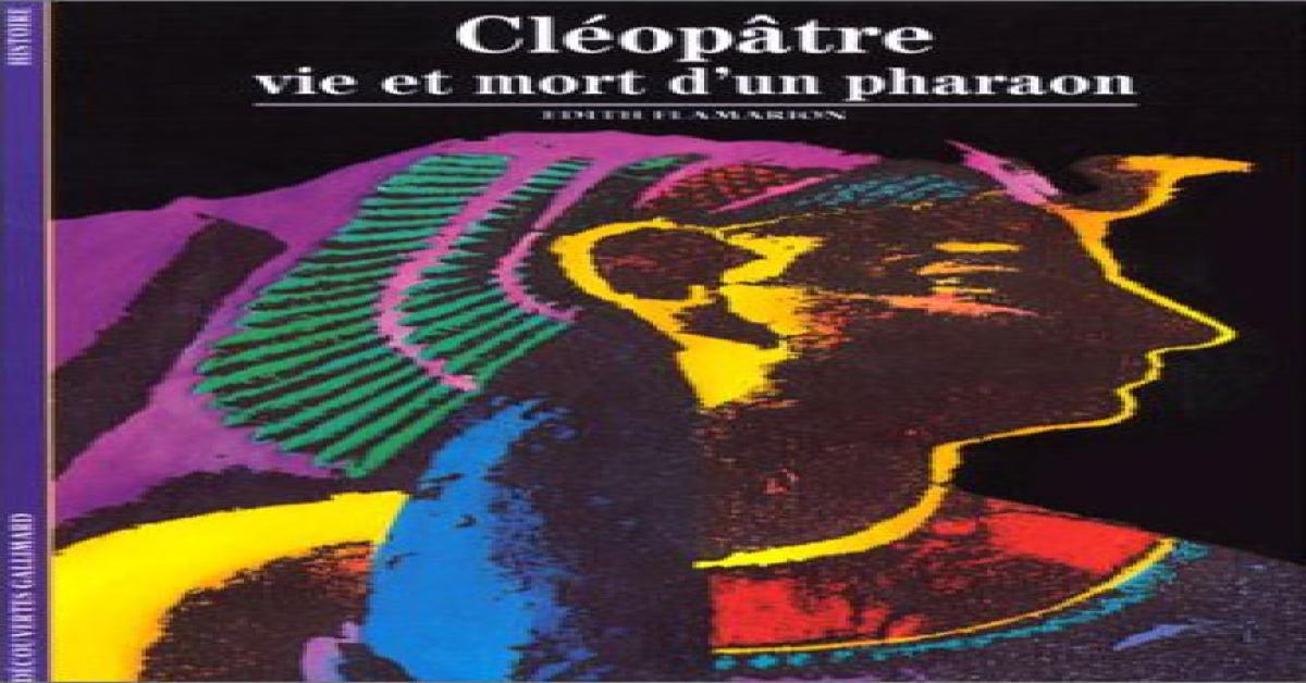 Livre Cléopâtre Vie Et Mort Dun Pharaon De Edith Flamarion - 